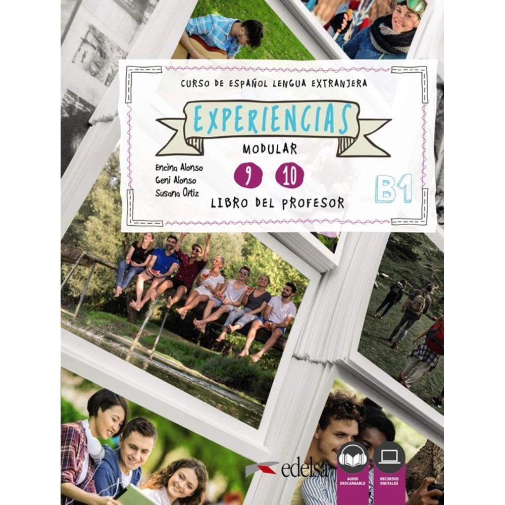 Experiencias 9-10 - Libro Del Profesor B1 + Audio Descargable + Recursos Digitales