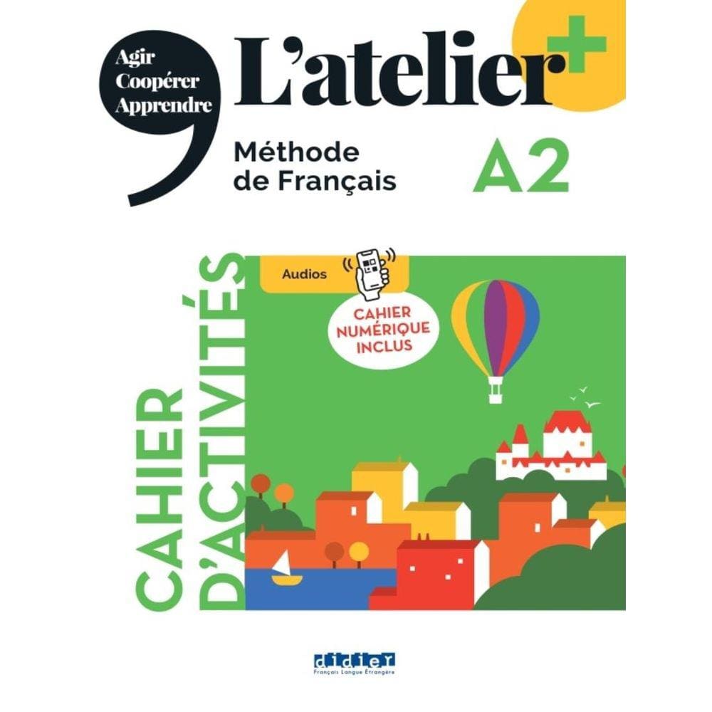 Atelier+ A2 - Cahier + Cahier Numerique - Edition 2022