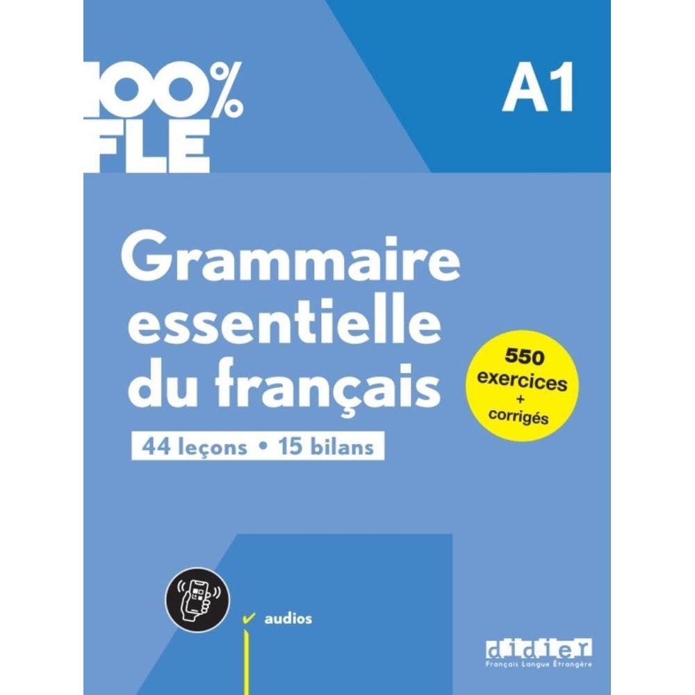 Grammaire Essentielle Du Francais A1 - Livre + Didierfle.App (2023)