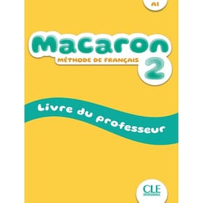 Macaron 2 (A1) - Livre Du Professeur