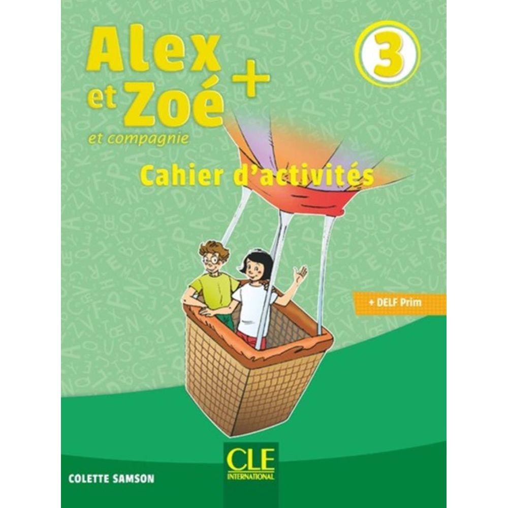 Alex Et Zoe+ 3 - Cahier D´Exercices