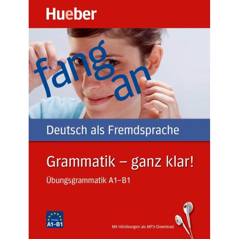 Grammatik - Ganz Klar! - Ubungsgrammatik A1-B1 Mit Audios Online