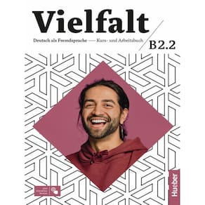 Vielfalt B2.2 - Kurs Und Arbeitsbuch Plus Interaktive Version - Deutsch Als Fremdsprache