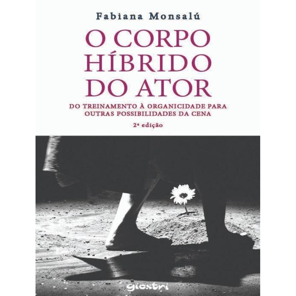 Corpo Hibrido Do Ator - 2ª Ed