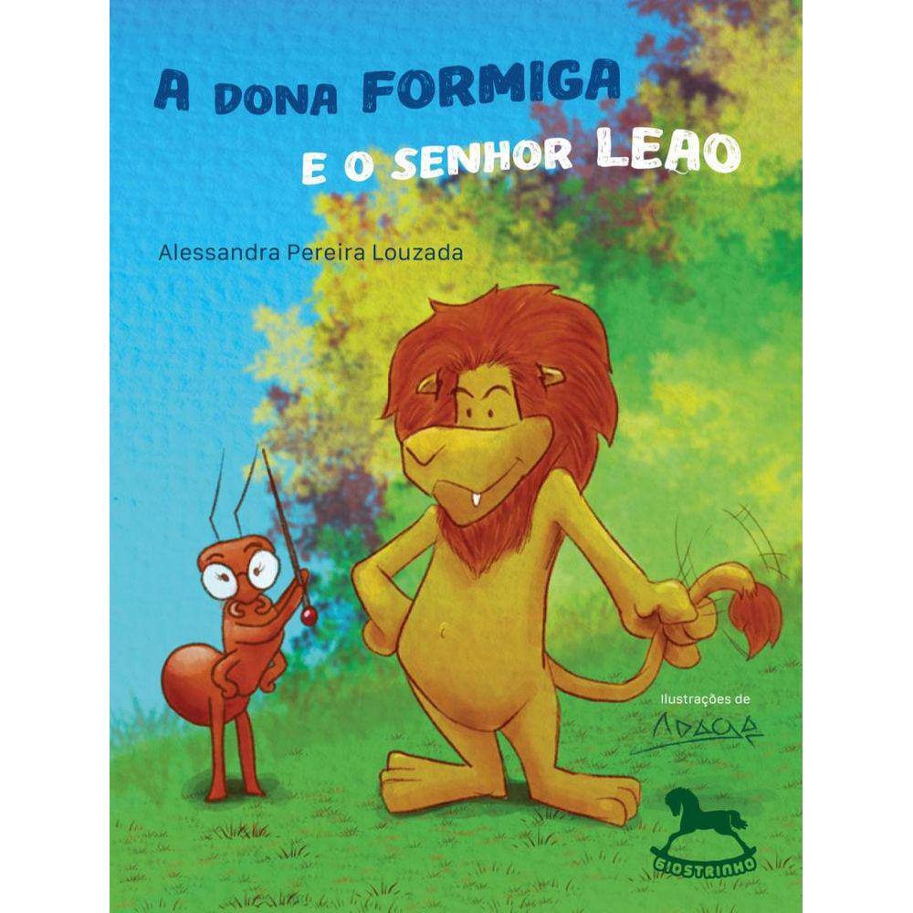 Dona Formiga E O Senhor Leao,A