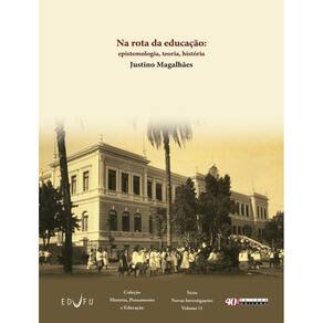 Na Rota Da Educacao - Epistemologia, Teoria, Historia