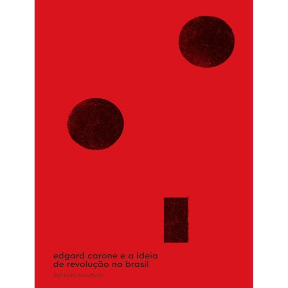 Edgard Carone E A Ideia De Revolucao No Brasil