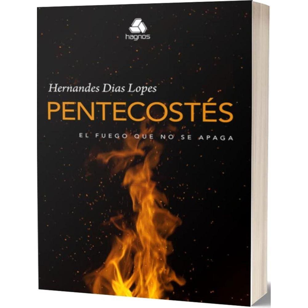 Pentecostes El Fuego Que No Se Apaga