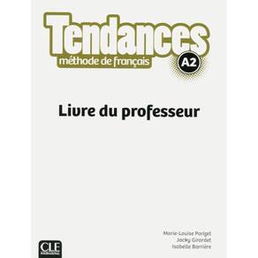 Tendances A2 - Livre Du Professeur