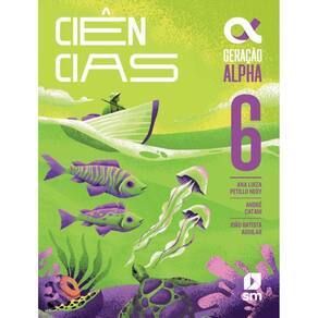 Geracao Alpha - Ciencias - 6º Ano - 5ª Ed. 2024