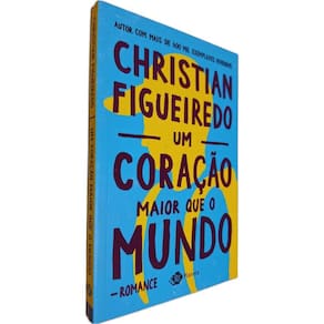 Livro Físico Um Coração Maior que o Mundo Christian Figueiredo