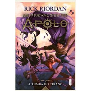A Tumba do Tirano - Vol.4 - Serie: as Provações de Apolo
