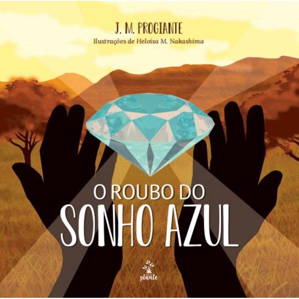 O roubo do sonho azul