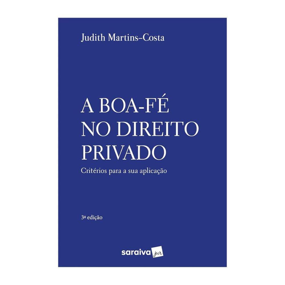 A Boa-fe No Direito Privado - 3ª Edicao 2024 - Judith Martin