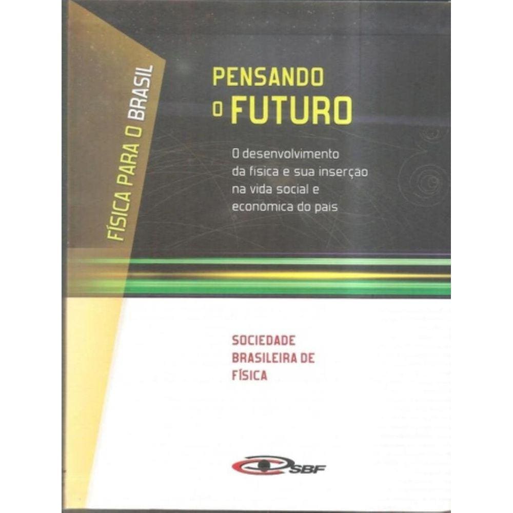 Fisica Para O Brasil - Pensando O Futuro