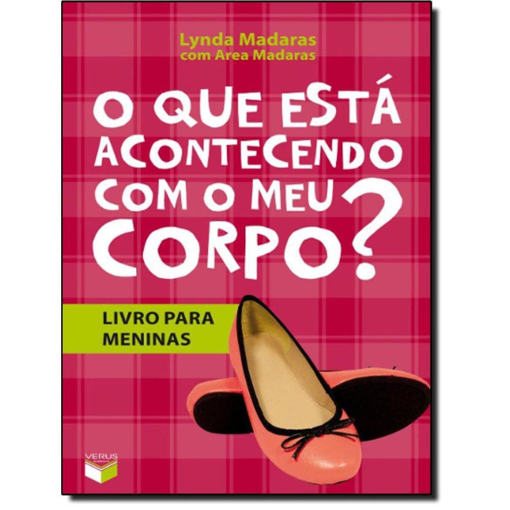 O Que Esta Acontecendo Com Meu Corpo? - Livro Para Meninas