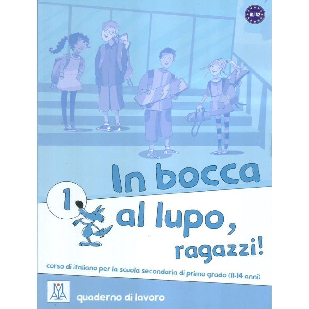 In Bocca Al Lupo, Ragazzi! 1 (A1-A2) - Quaderno Di Lavoro