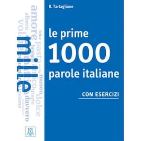 Prime 1000 Parole Italiane, Le - Con Esercizi (A1-A2)