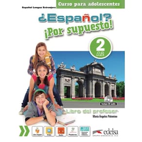 Espanol Por Supuesto 2 (A2) - Libro Del Profesor