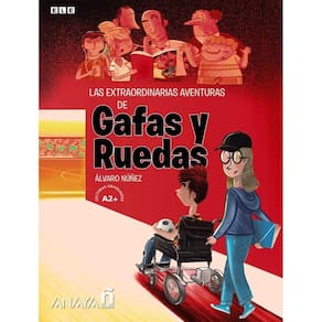 Gafas Y Ruedas (A2+) - Las Extraordinarias Aventuras De Gafas Y Ruedas