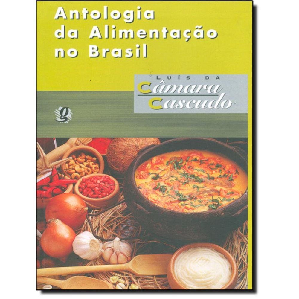 Antologia Da Alimentacao No Brasil