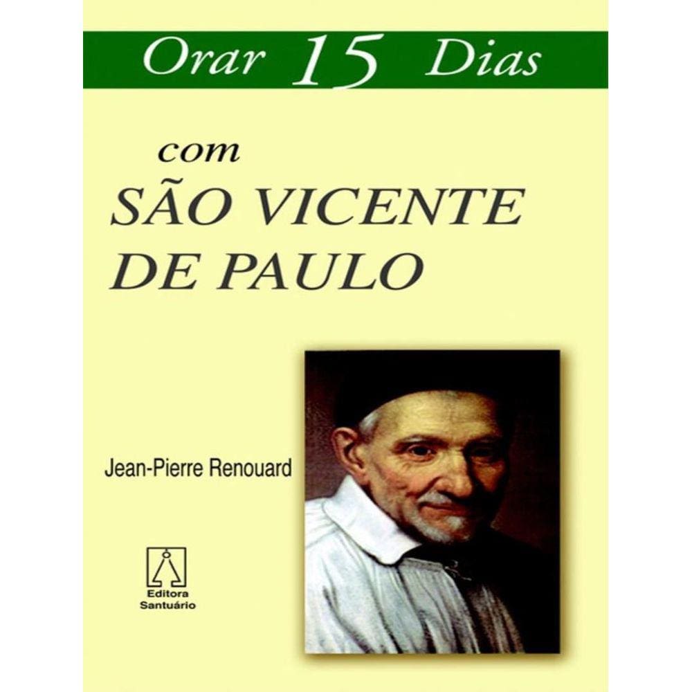 Orar 15 Dias Com Sao Vicente De Paulo