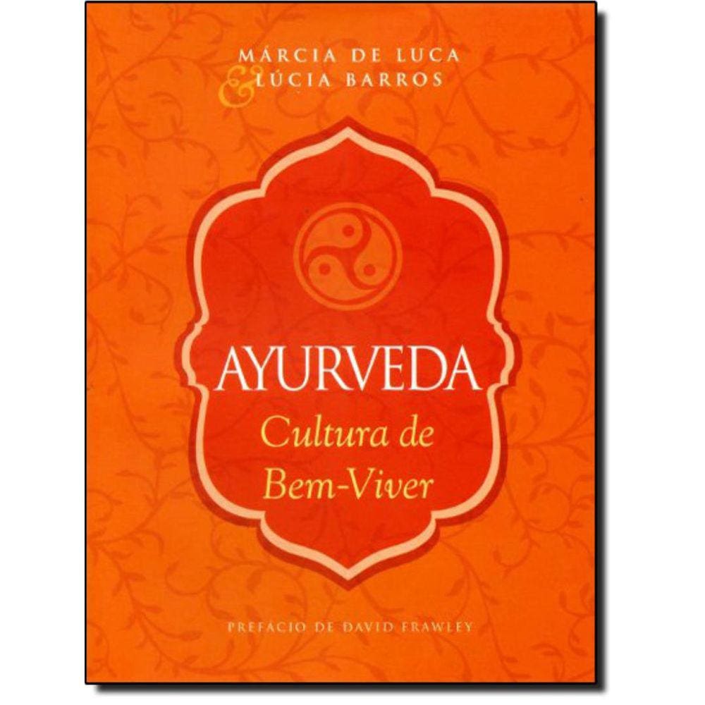 Ayurveda -  Cultura De Bem-Viver