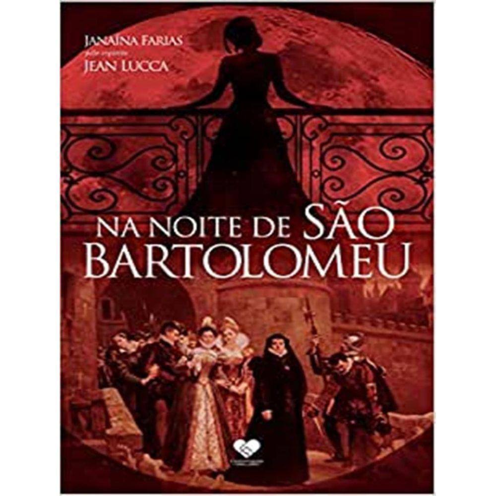 Na Noite De Sao Bartolomeu