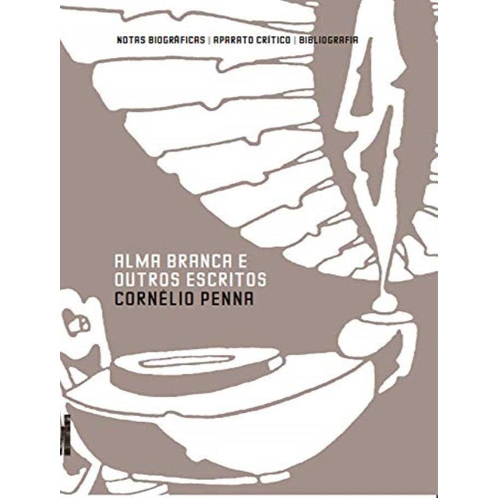 Alma Branca E Outros Escritos