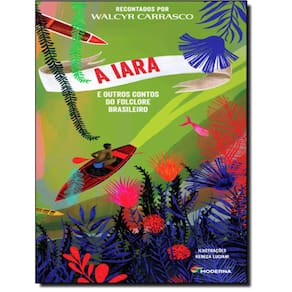 Iara E Outros Contos Do Folclore Brasileiro, A - 2º Ed