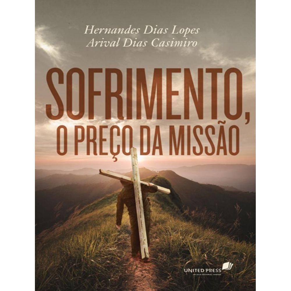 Sofrimento, O Preco Da Missao