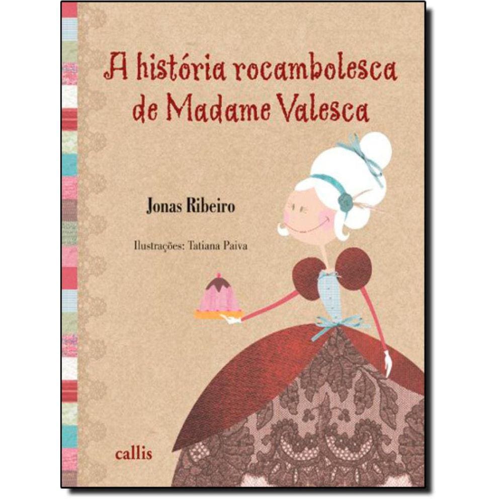 Historia Rocambolesca De Madame Valesca