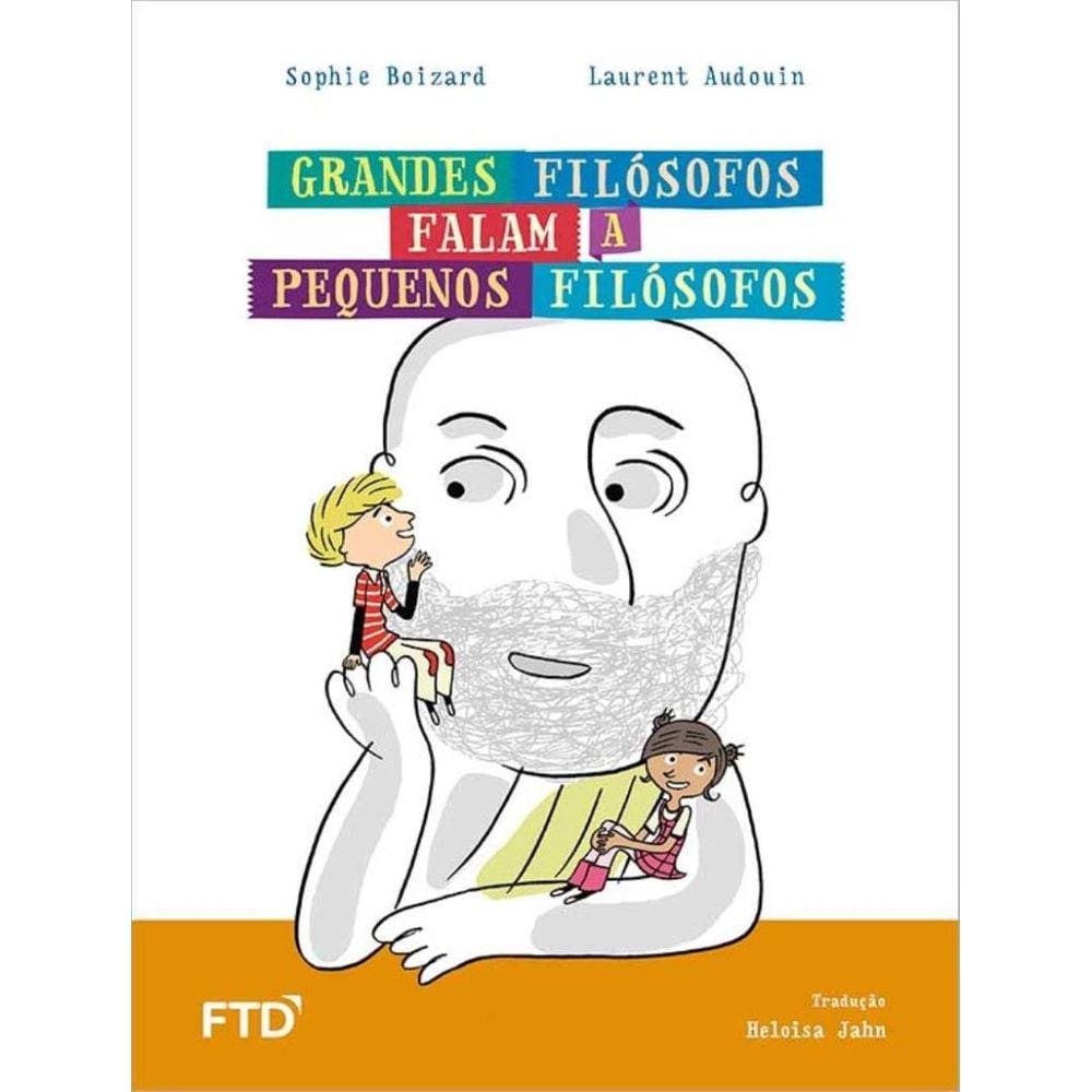 Grandes Filosofos Falam A Pequenos Filosofos