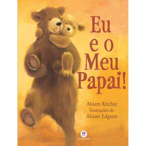 Eu E O Meu Papai!