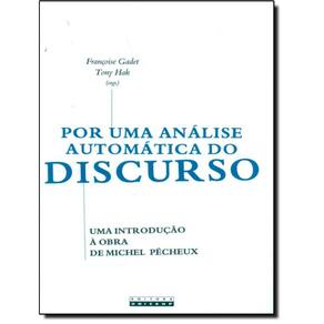 Por Uma Analise Automatica Do Discurso - Uma Introducao A Obra De Michel Pecheux