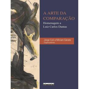 A Arte Da Comparacao - Homenagem A Luiz Carlos Dantas