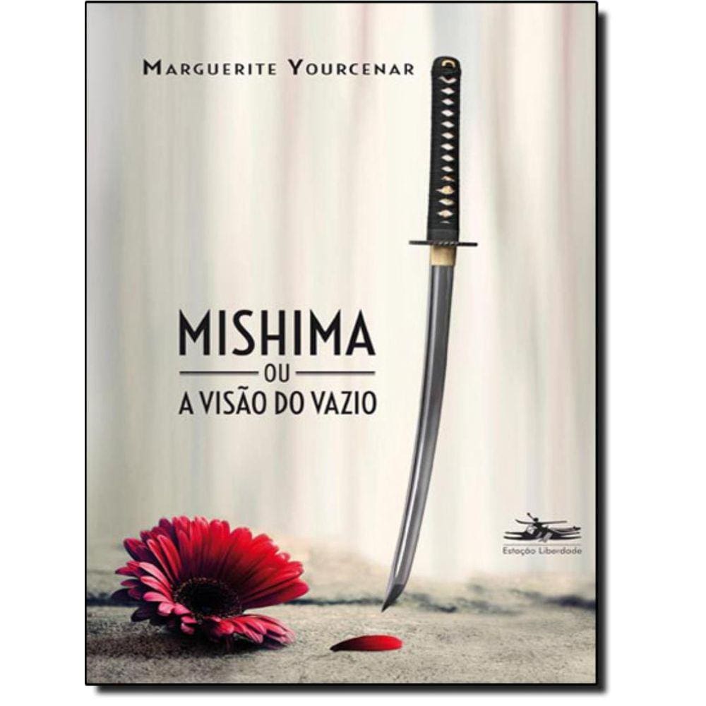 Mishima Ou A Visao Do Vazio