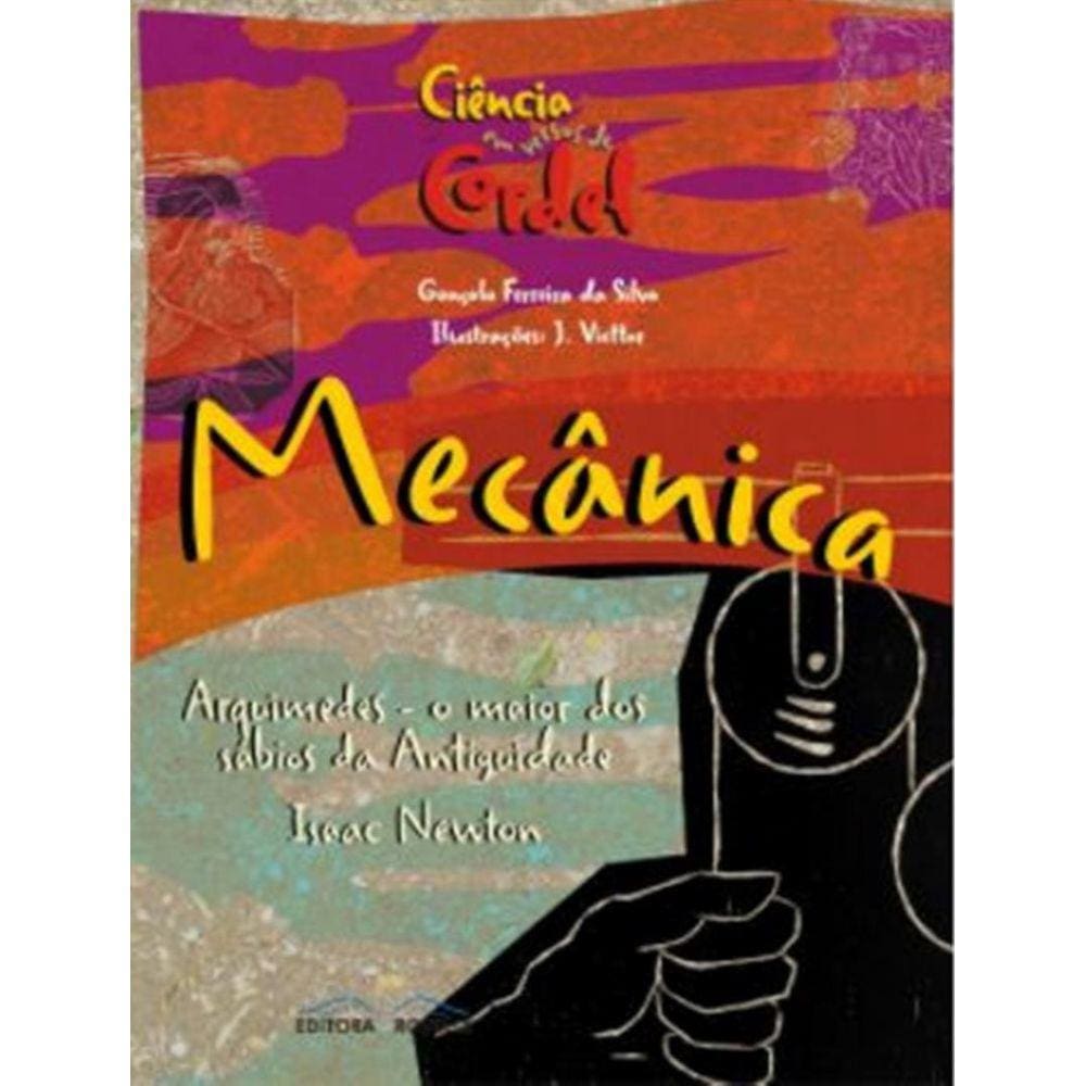 Mecanica - Ciencia Em Versos De Cordel