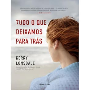 Tudo O Que Deixamos Para Tras