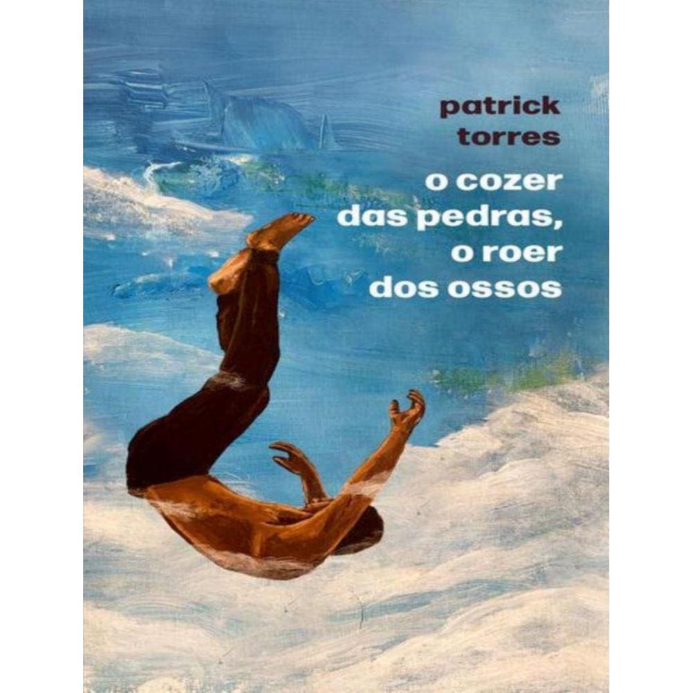 Cozer Das Pedras, O Roer Dos Ossos,O