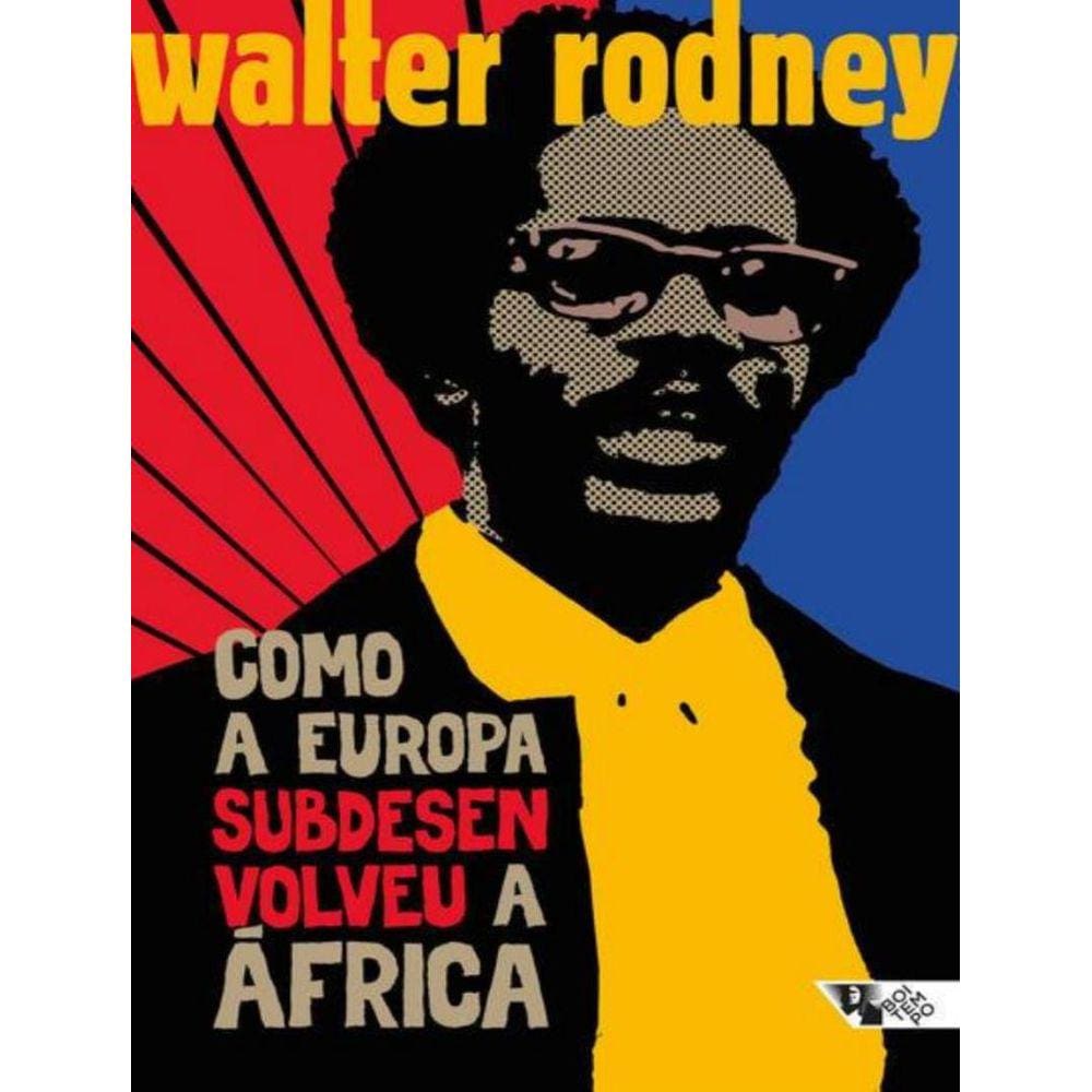 Como A Europa Subdesenvolveu A Africa