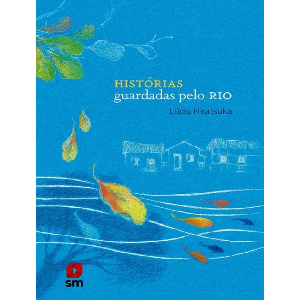 Historias Guardadas Pelo Rio
