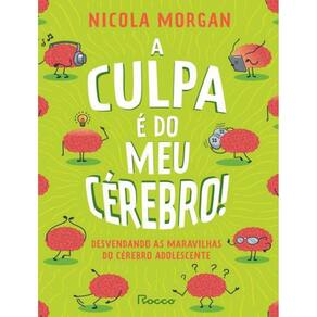 Culpa E Do Meu Cerebro, A!