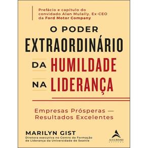 Poder Extraordinario Da Humildade Na Lideranca, O