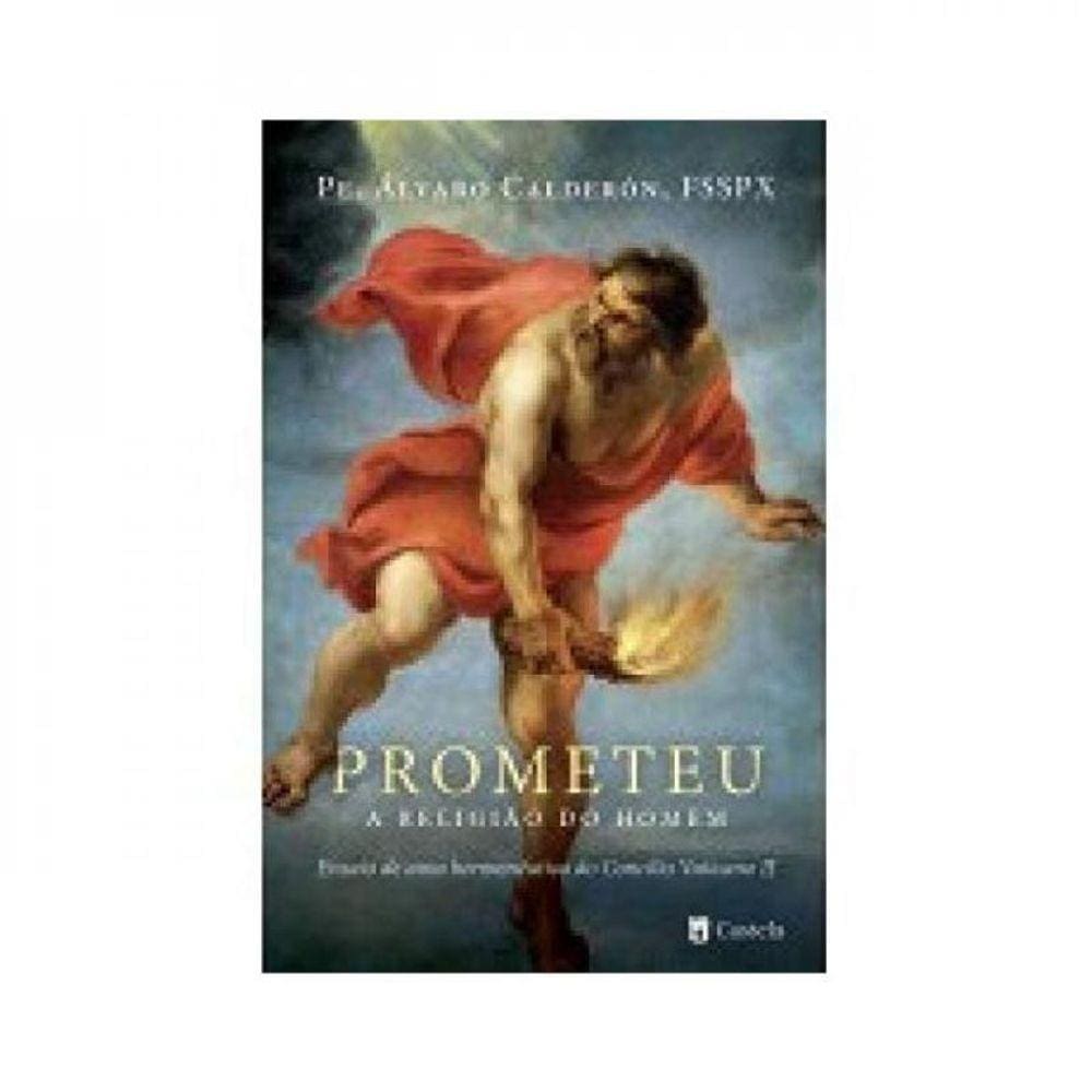 Prometeu, A Religião Do Homem