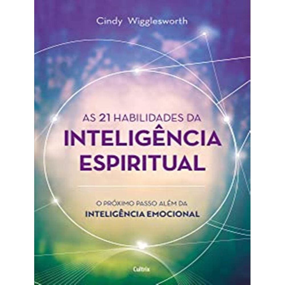 21 Habilidades Da Inteligencia Espiritual, As