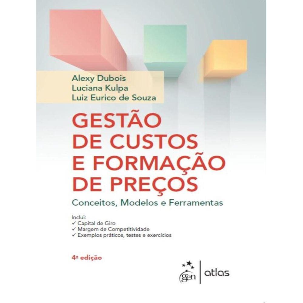 Gestao De Custos E Formacao De Precos - 4ª Ed