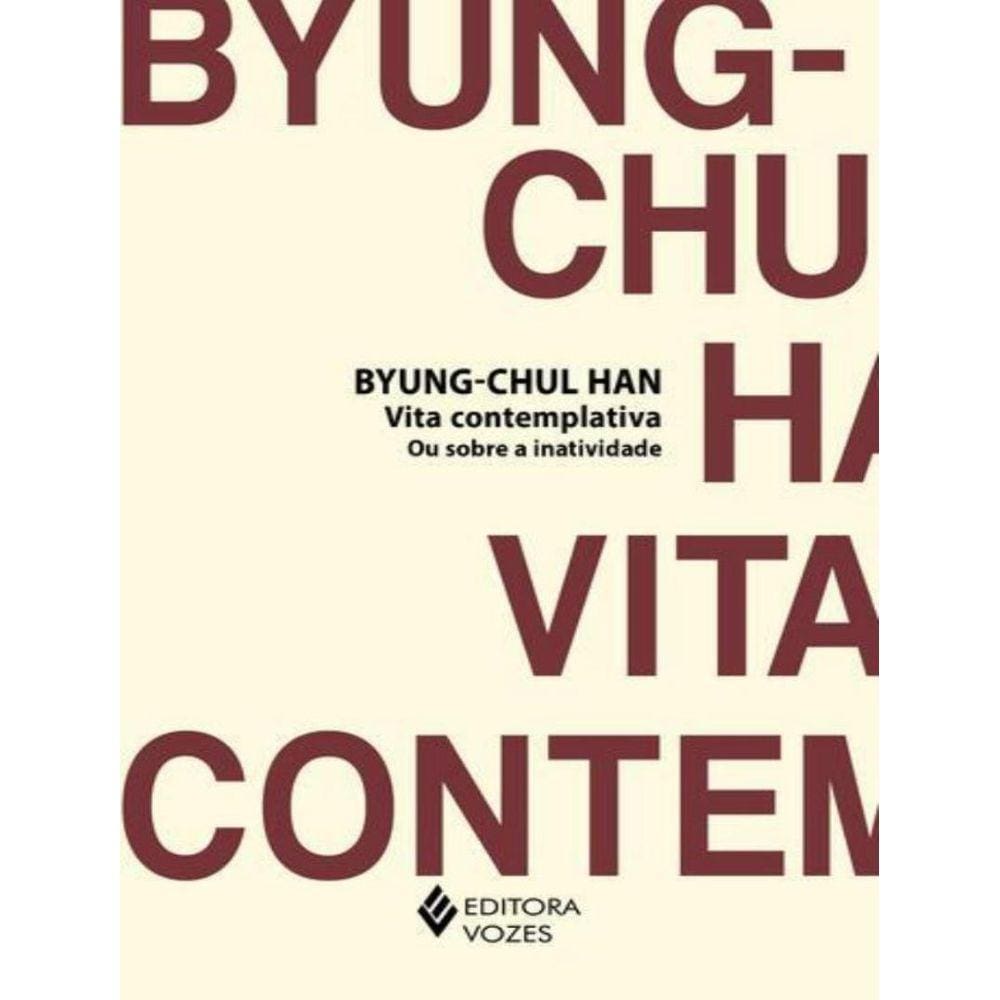 Vita Contemplativa Ou Sobre A Inatividade