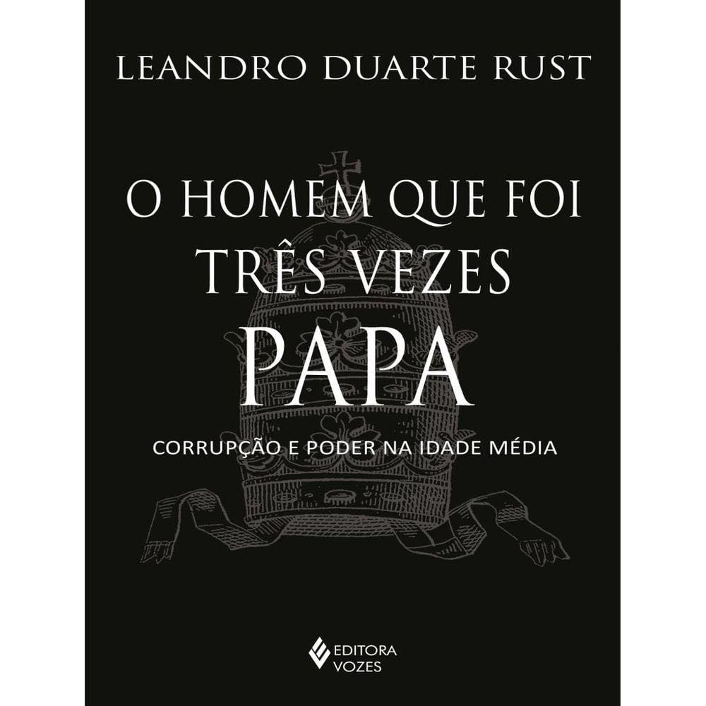 Homem Que Foi Tres Vezes Papa