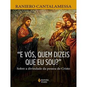 "E Vos, Quem Dizeis Que Eu Sou?"